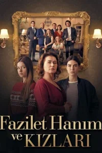 Госпожа Фазилет и её дочери турецкий сериал